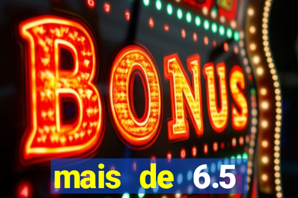 mais de 6.5 escanteios o que significa